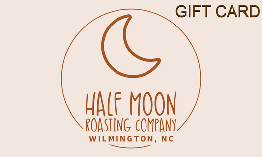 Half Moon Roasting Company Gift Card